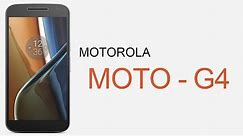 Motorola Moto G4 | Specifications and Features