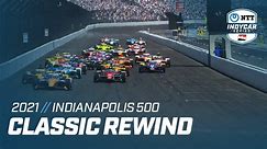 2021 Indianapolis 500 | INDYCAR Classic Full-Race Rewind