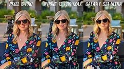 Google Pixel 6 Pro vs iPhone 13 Pro Max vs Galaxy S21 Ultra Camera Test