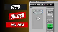 OPPO UNLOCK TOOL 2024 | MTK | Qualcomm | Free Software Solution