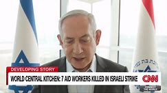 Watch Netanyahu's response to killing of World Central Kitchen workers