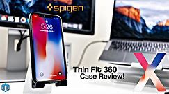 iPhone X Spigen Thin Fit 360 Case Review!
