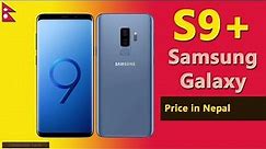 Samsung Galaxy S9 Plus price in Nepal | S9+ specifications, price in Nepal