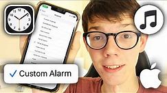 How To Set Any Song As Alarm Sound On iPhone - Full Guide