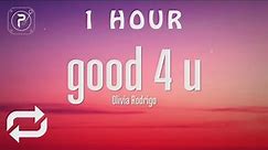 [1 HOUR 🕐 ] Olivia Rodrigo - good 4 u (Lyrics)