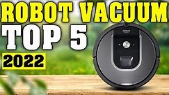TOP 5: Best Robot Vacuum 2022