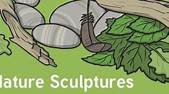 KS1 Nature Sculptures | Nature in Art Children's Activities