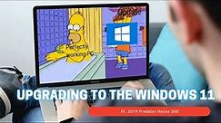 Don't Upgrade To Windows 11 YET! Ft. Acer Predator Helios 300