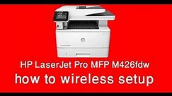 HP Laser Jet Pro MFP M426fdw Wireless Setup | UNBOXING | REVIEW | FULL SETUP GUIDE | How to use?