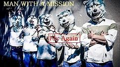 MAN WITH A MISSION ✩Fly Again✩ 歌詞 🙌色々なフライアゲイン🙌