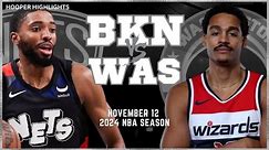 Brooklyn Nets vs Washington Wizards Full Game Highlights | Nov 12 | 2024 NBA Season