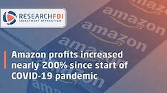 Amazon profits increased nearly 200% with COVID-19 | Research FDI