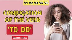 Conjugation English Verb to Do | V1 V2 V3 V4 V5 Form of Do