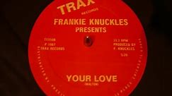 Frankie Knuckles - Your Love