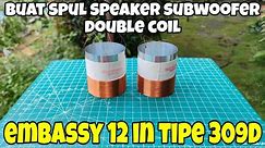 Gulung spul speaker EMBASSY 12 IN DOUBLE COIL Subwoofer