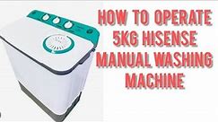 How To Operate Hisense 5KG Washing Machine / Spin section