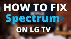 How to Fix Spectrum on LG TV - No Internet, Slow Speeds