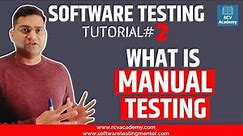Software Testing Tutorial #2 - What is Manual Testing | With Examples