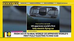 From sci-fi to real world: US approves world's first fully electric flying car