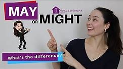 MAY and MIGHT - What's the difference? 5 simple steps