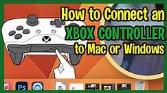 How to Connect an XBox Controller to Mac or Windows