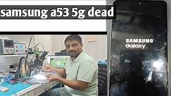 Samsung A53 5G Dead Solution.Galaxy A53 That Won't Turn On