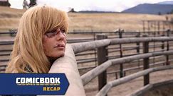 Yellowstone Season 2 Episode 8 Recap With Spoilers: "Behind Us Only Grey"