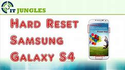 How to Hard Reset Samsung Galaxy S4 Back to Factory Settings