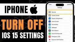 IOS 15 SETTINGS YOU NEED TO TURN OFF NOW