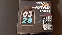 Fastrack New Nitro Pro Smart watch 1.85 AMOLED Unisex Watch Unboxing Features And Pairing