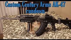 Custom Century Arms AK 47 rundown