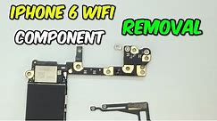 iPhone 6 WiFi Component Removal