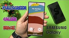 Samsung One UI - Enable FullScreen Caller Image/ID In Stock Dialer