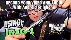 iRIG-1 Audio Video Recording Android or iPhone | Unboxing Review