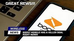 Boost Mobile Has A Killer Deal Right Now!!!