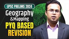 Geography and Mapping - PYQ Based Revision Session | UPSC Prelims 2024