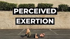 Intensity and Effort of Exercise | Perceived Exertion