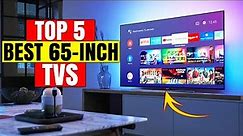 Best 65 Inch TV 2024 - The Best 5 On Amazon Today