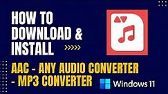 How to Download and Install AAC - Any Audio Converter - MP3 Converter For Windows
