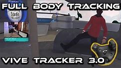 How To Do Full Body Tracking in VR using the Vive Tracker 3.0