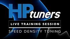 Speed Density Tuning | HP Tuners Live Training