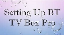 Setting Up BT TV Box Pro