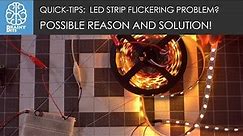 LED Strip Flickering? Possible Reason and Solution!