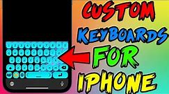 Get Custom Keyboards For iPhone on iOS 15! (2022)