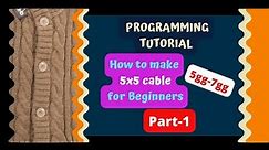 5x5 cable || Part1 || jacquard program || Shima Seiki || Package tutorial by Apex