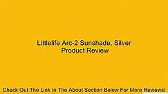 Littlelife Arc-2 Sunshade, Silver Review
