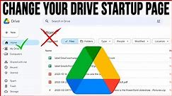 How to Change Your Google Drive Start Page from Suggested Files to My Drive