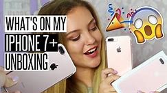 WHAT'S ON MY IPHONE 7 PLUS || Unboxing & First Impressions