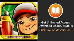[Download PDF] SUBWAY SURFERS GAME HOW TO DOWNLOAD FOR KINDLE FIRE HD HDX TIPS The Complete Install 
