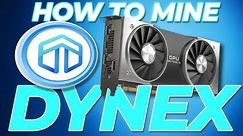 Easy Guide to Mine Dynex (2023) DNX